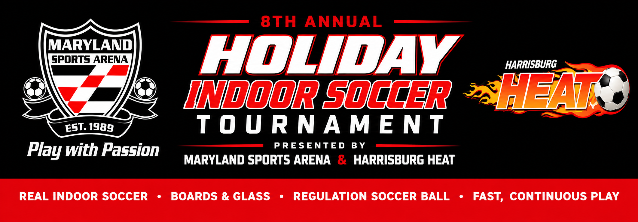 8th Annual Holiday Indoor Soccer Tournament presented by Maryland Sports Arena and Harrisburg Heat